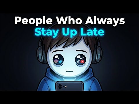Psychology of People Who Always Stay Up Late