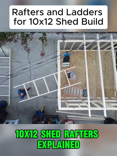 Rafters and Ladders: Building a 10x12 Shed