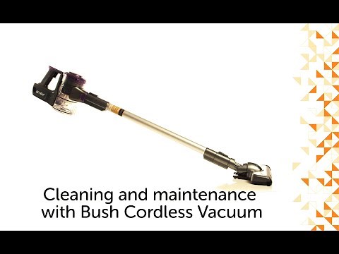 Cleaning and maintenance on Bush Cordless Vacuum