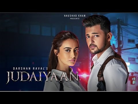 Darshan raval New song Judaiyaan - Official Video | Darshan Raval | Shreya Ghoshal | Surbhi Jyoti
