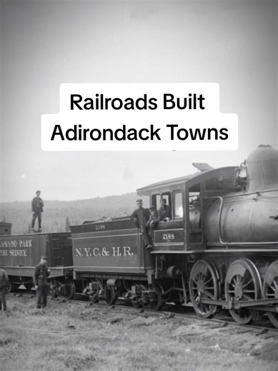 The Role of Railroads in Adirondack Town Development