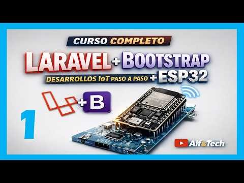 1 - Introducción: Curso Laravel con ESP32 | Controla dispositivos desde una web (IoT)