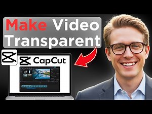How To Make Video Transparent In CapCut (Tested)