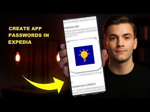 How To Create APP Passwords In Expedia 2025 (SECURITY GUIDE)