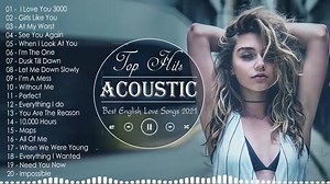 133K views · 1.3K reactions | Acoustic Cover Love Songs 2021 Playlist - Greatest Hits English Acoustic Cover Of Popular Songs | New English Songs | Facebook