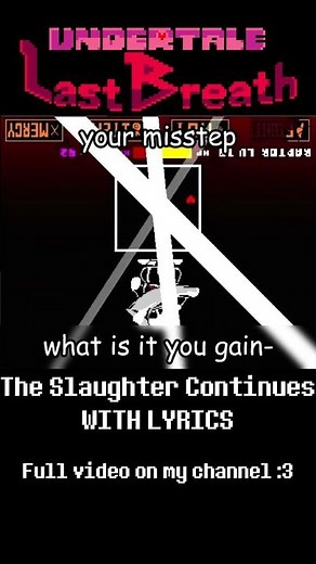Undertale: Last Breath - The Slaughter Continues with Lyrics (Short)