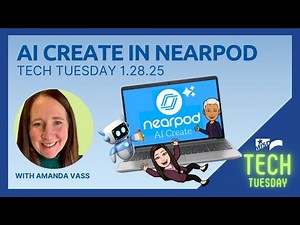 TECH TUESDAY - AI Create in Nearpod - 1-28-2025