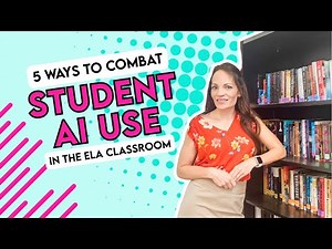 How to Prevent AI Use in the Classroom: AI and Academic Integrity in the ELA Classroom