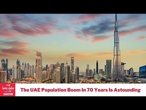 The UAE Population Boom In 70 Years Is Astounding