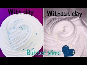 How to make butter slime with vs without clay | less ingredients