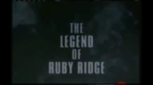 THE LEGEND OF RUBY RIDGE