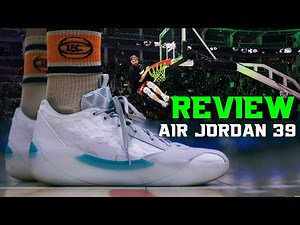 AIR JORDAN 39 REVIEW