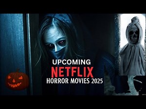 Top 10 Upcoming Netflix Horror Movies 2025 | So Scary They're Hard to Watch