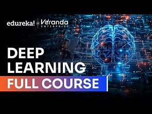 Deep Learning Full Course - Learn Deep Learning - 10 Hours [2026] | Deep Learning Tutorial | Edureka