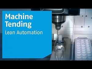 Machine Tending – Lean Automation