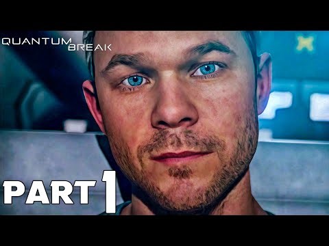 QUANTUM BREAK Walkthrough Gameplay Part 1 - TIME (FULL GAME)