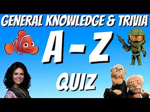 A-Z General Knowledge & Trivia Quiz, 26 Questions, Answers are in alphabetical order. Try to beat 20