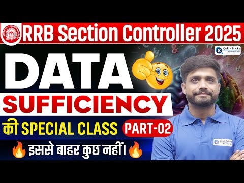 RRB Section Controller 2025 🔥 | Reasoning Data Sufficiency Special Class | Part 02 | Lakshya sir
