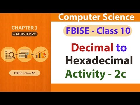 How to Convert Decimal to Hexadecimal Number System | FBISE Class 10 Computer Science | Activity 2c