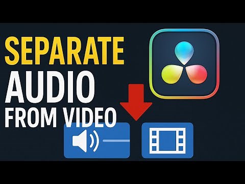 How to Separate Audio from Video in DaVinci Resolve 20 | Super Easy Tutorial
