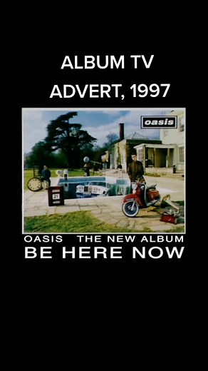 Throwback to the 'Be Here Now' TV advert, first aired in 1997. #oasis #beherenow #90s #90sthrowback