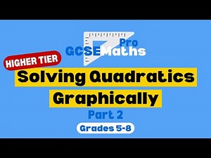Solving Quadratic Equations Graphically | Find Estimates to the Solutions of... | GCSE Maths Pro