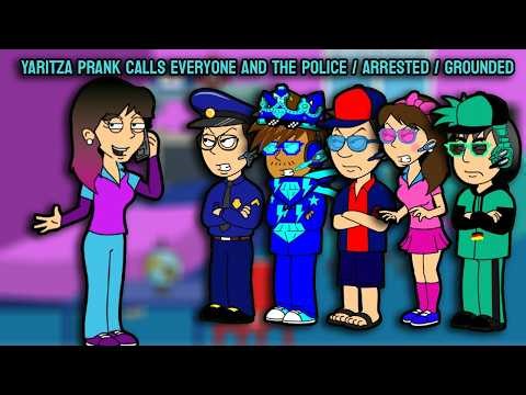 Yaritza prank calls everyone and the police / Arrested / Grounded