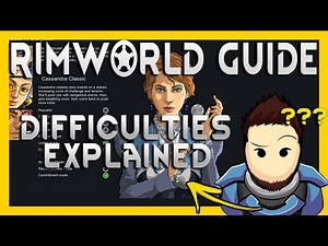 RimWorld Difficulty & Settings Explained - RimWorld Guide for Beginners [2024, 1.5+]