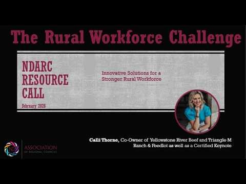 NDARC February Resource Call: The Rural Workforce Challenge featuring Calli Thorne