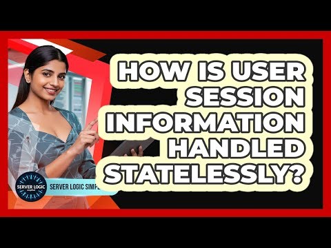 How Is User Session Information Handled Statelessly?