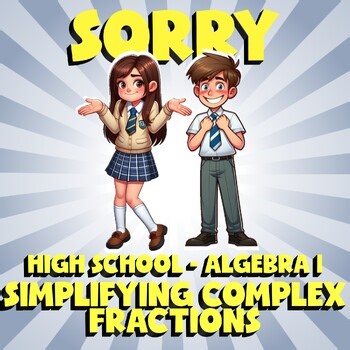 Simplifying Complex Fractions SORRY Math Game - No Prep Algebra 1 Review