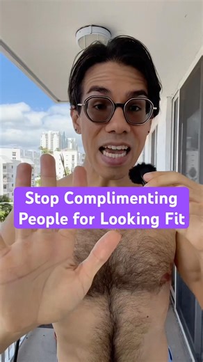Stop Complimenting People for Looking Fit