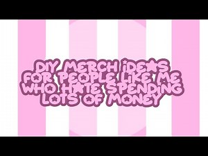 how to make diy merch of your fav characters