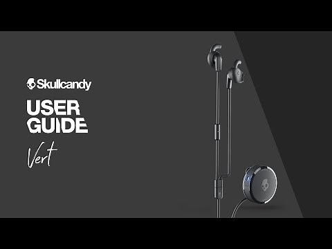 Vert Clip-Anywhere Wireless Earbuds | User Guide | Skullcandy