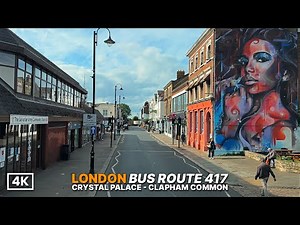 London Bus Ride Beyond the Tourist Trail | Route 417 POV from Crystal Palace to Clapham (4K HDR)