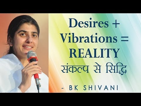 Desires + Vibrations = REALITY: Ep 10 Soul Reflections: BK Shivani (English Subtitles)