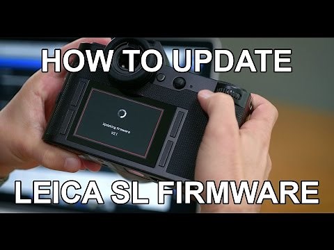 How to Update Firmware on the Leica SL (Typ 601)