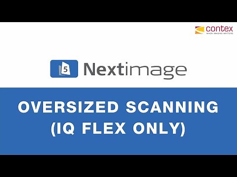 Nextimage: Oversized scanning (IQ FLEX only) – Contex