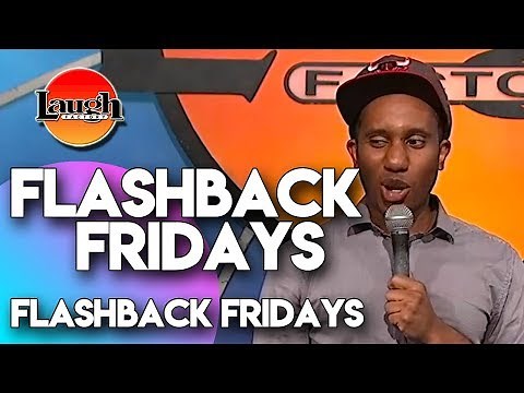 Flashback Fridays | Flashback Fridays | Laugh Factory Stand Up Comedy