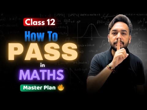How to PASS in Maths Class 12 🎯 | Master Plan 🔥 to Score Good Marks in Maths ✅| CBSE Board Exam 2026