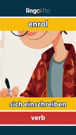 🇬🇧🇩🇪 enrol - sich einschreiben : learn English : Lernen wir Englisch : vocabulary builder