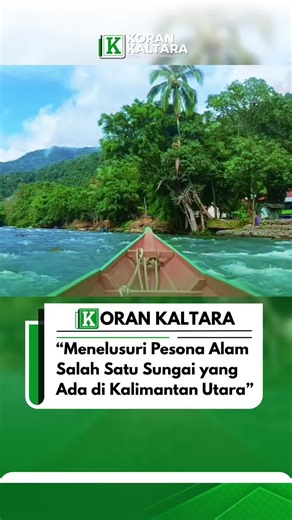 Menjelajahi Keindahan Alam Long Pua dan Long Jelet