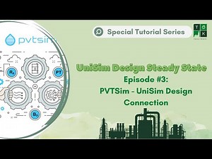 Episode 3: PVTSim - UniSim Design Connection | UniSim Design Steady State Special Tutorial Series