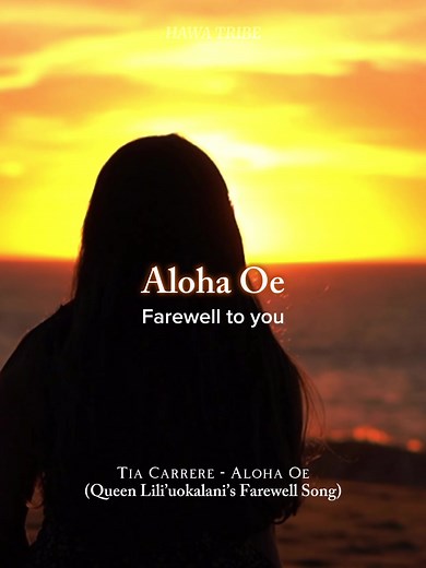 Aloha Oe: The Heartfelt Farewell of Queen Liliʻuokalani