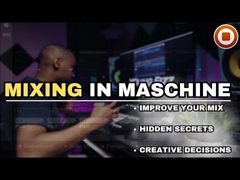 How to Mix and Master in MASCHINE A Beginner's Guide