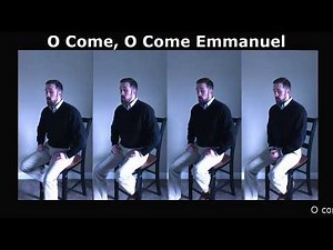 O Come, O Come Emmanuel
