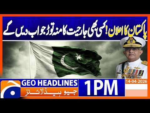 Pakistan Warns of Strong Response to Any Aggression | Navy Chief’s | Geo News 1PM Headlines