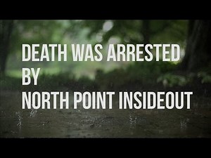 Death Was Arrested - North Point InsideOut (lyric video)