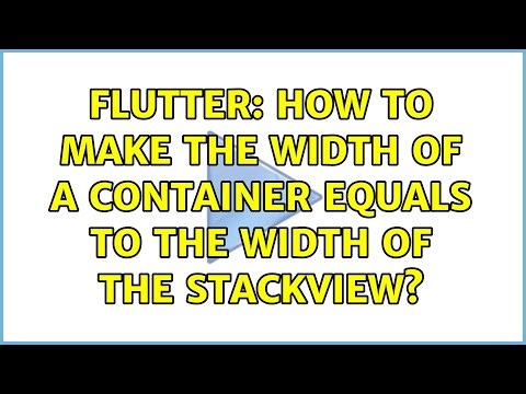 Flutter: How to make the width of a Container equals to the width of the Stackview?