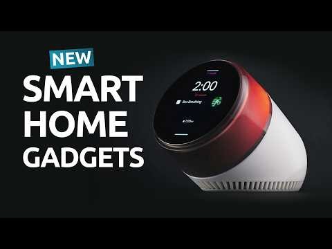 10 Cool New Smart Home Gadgets